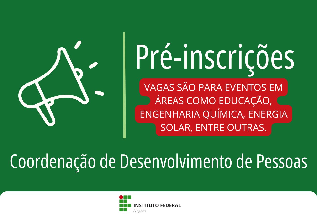 Vagas são para eventos em áreas como Educação, Engenharia Química, Energia Solar, entre outras.