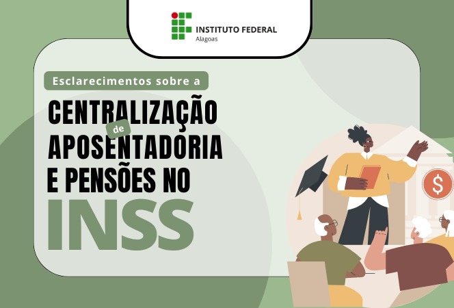 Comunicado sobre centralização das aposentadorias e pensões no INSS