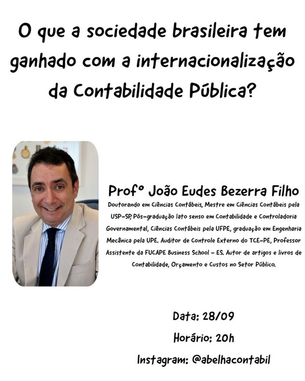 Professor João Eudes Bezerra Filho irá conversar sobre o que a sociedade brasileira tem ganhado com a internacionalização da contabilidade pública.jpg