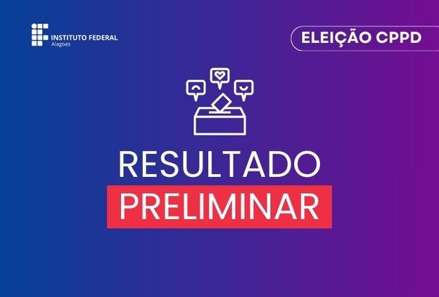 Eleição CPPD 2024-2026: veja o resultado preliminar