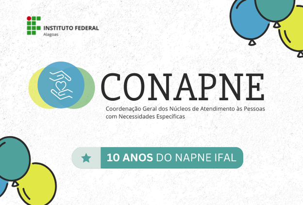 Evento de 10 anos do Napne reúne agentes e estudantes promotores de educação inclusiva no Ifal