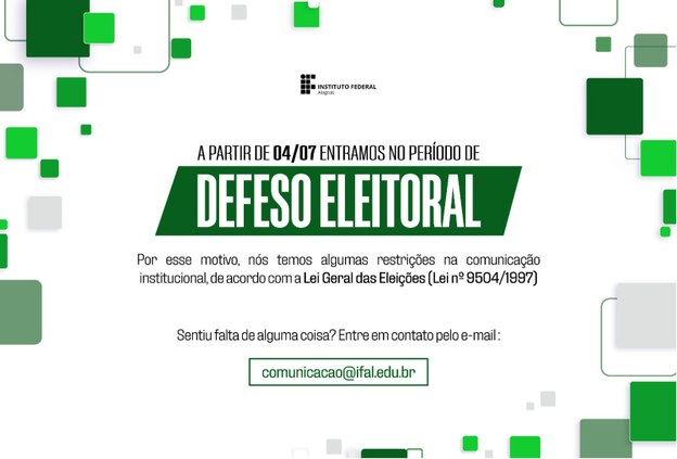 Ifal adota mudanças nos canais de comunicação para o defeso eleitoral