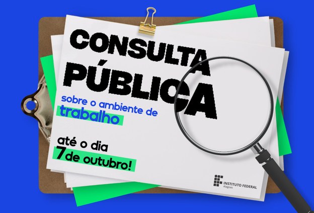 Ifal convida servidores e colaboradores para responder à consulta pública sobre o ambiente de trabalho