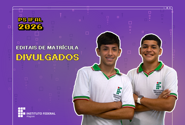 Ifal convoca classificados para matrícula de cursos integrados