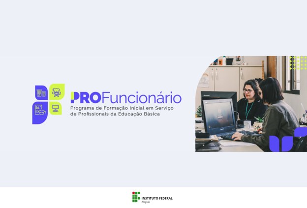 Ifal é aprovado para ofertar cursos do Profuncionário em Alagoas