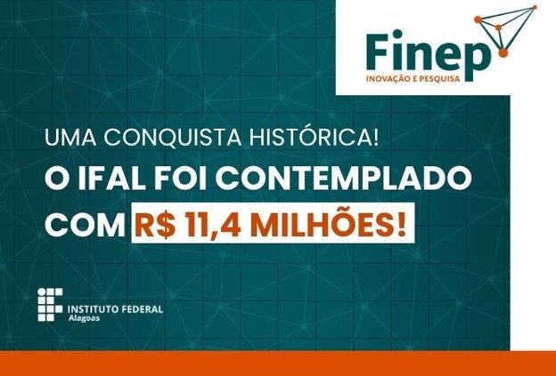Ifal é contemplado com R$11,4 mi em edital da Finep