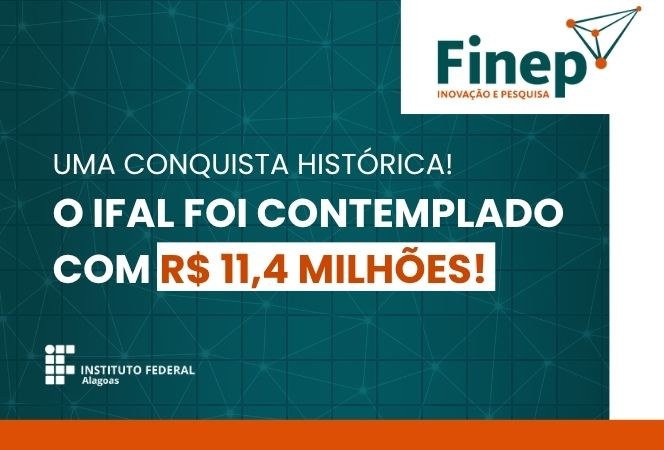 Ifal é contemplado com R$11,4mi em edital da FINEP