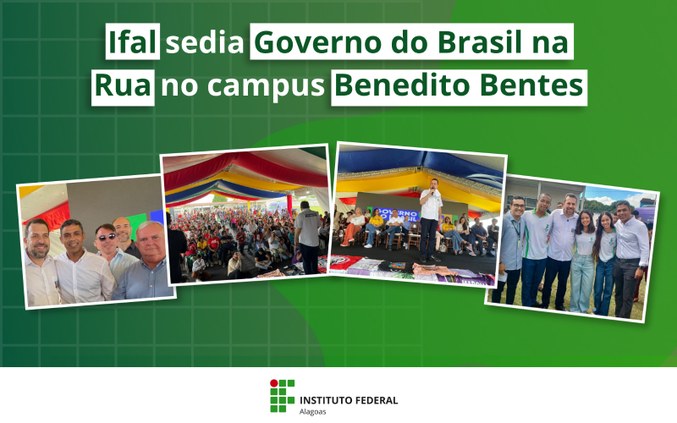 Ifal sedia Governo do Brasil na Rua no campus Benedito Bentes