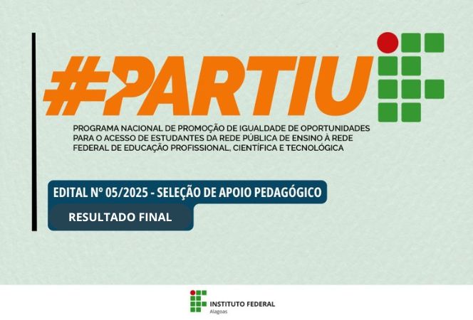 Resultado final da seleção de apoio pedagógico do programa Partiu IF