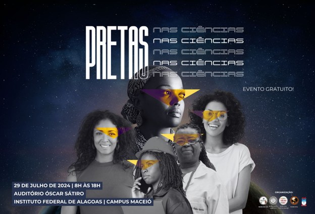 Pretas nas Ciências: evento celebra Dia Internacional da Mulher Negra Afro-Latino-Americana e Caribenha em Alagoas