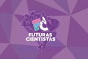 Programa Futuras Cientistas: inscrições para Imersão Científica 2027 vão até 15 de julho