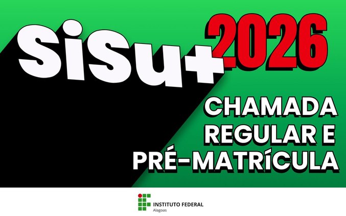Sisu+: campi do Ifal convocam candidatos para pré-matrícula online