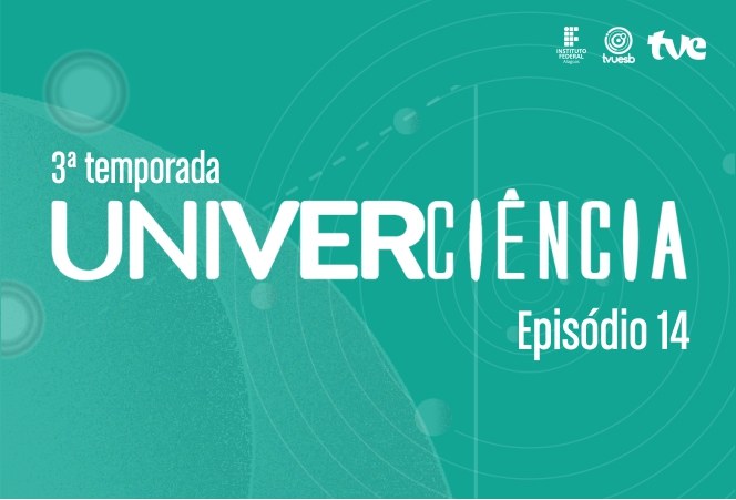 Univerciência 3T Ep 14