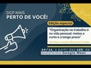 DGP mais perto de você: Organização no trabalho e na vida pessoal