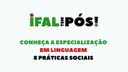 Ifal tem pós: Especialização em Linguagem e Práticas Sociais