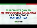 Ifal tem pós: Metodologias Aplicadas no ensino de Ciências e Matemática - Campus Murici