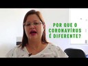 Por que o coronavírus é diferente?