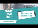 Sisu 2021 - Conheça o curso superior em Sistemas de Informação (Arapiraca)