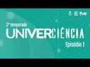 Univerciência | EP. 1 . 3ª Temporada (19/03/2022)